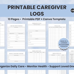 May include: Printable caregiver logs with 13 pages, a printable PDF, and a Canva template. Includes weekly meal planner, care recipient profile, emergency plan, vitals log, daily schedule, medical history summary, medication list, and medication log. The logs are made by a licensed occupational therapist.