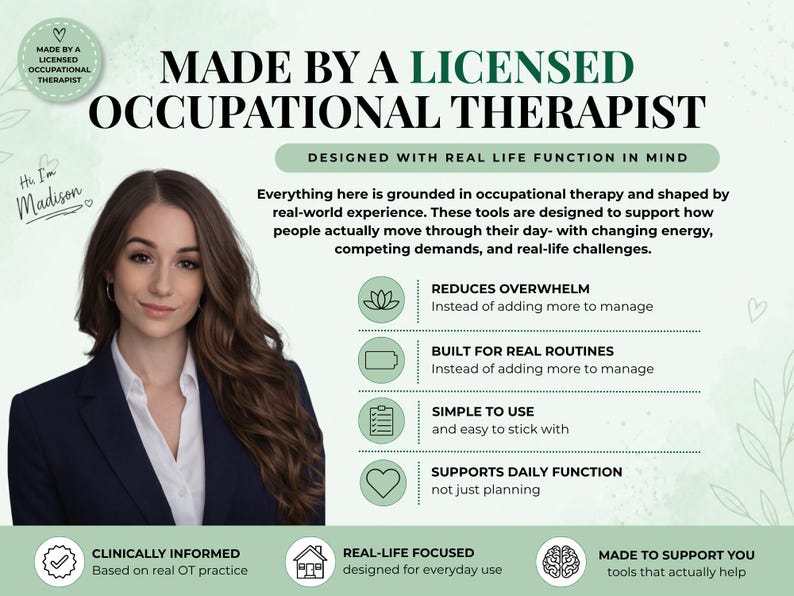 May include: An informational graphic titled MADE BY A LICENSED OCCUPATIONAL THERAPIST. It features a professional portrait, text explaining tools designed for real-life function, and icons highlighting benefits like reducing overwhelm and supporting daily routines.