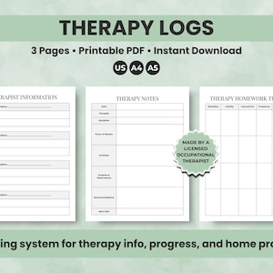 May include: A printable PDF with three pages of therapy logs. The pages include therapist information, therapy notes, and a therapy homework tracker. The text on the image says "Made by a Licensed Occupational Therapist."