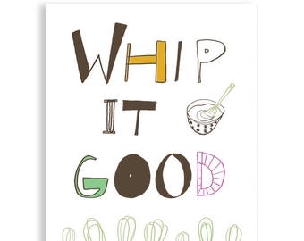 Whip It Good,  Kitchen Art, Kitchen Poster