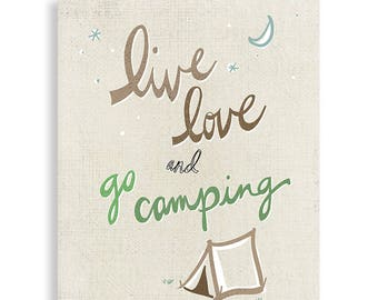 Live Love and Go Camping, Camping Art, Cabin Art