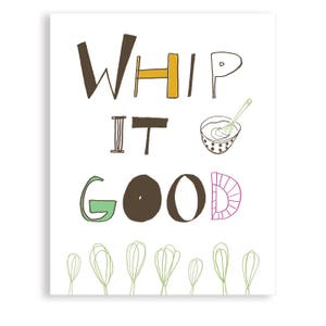 Whip It Good, Kitchen Art, Kitchen Poster image 1