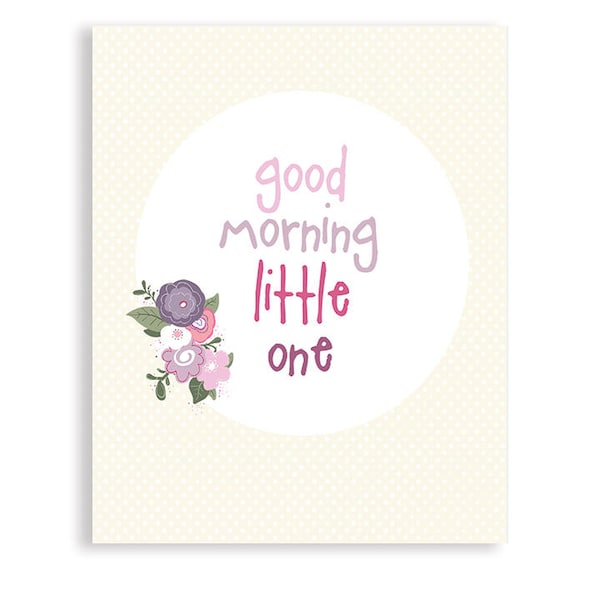 Good Morning LIttle One |  Baby Girl Nursery Art | Baby Gift | Baby Shower Gift