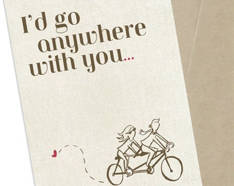 Couples Card, Couples Greeting Card, Anniversary Card, I'd Go Anywhere With You, 5x7