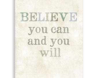 Believe You Can and You Will, Inspirational Art, Encouraging Art