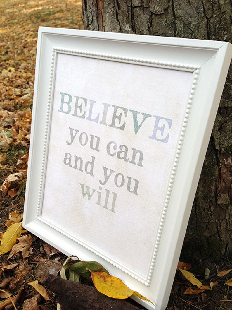 Believe You Can and You Will, Inspirational Art, Encouraging Art image 2