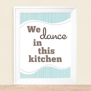 Kitchen Art, We Dance In This Kitchen, Kitchen Poster image 2