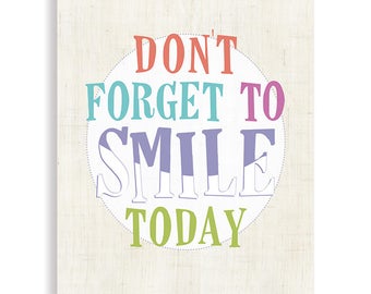 Don't Forget to Smile Today, Happy Art Print