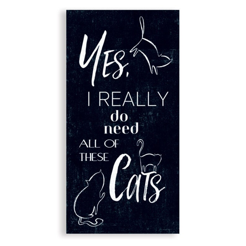Yes, I Really Do Need All These Cats Cat Art image 1