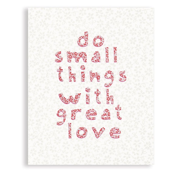 Do Small Things With Great Love, Mother Theresa quote, Inspirational Art