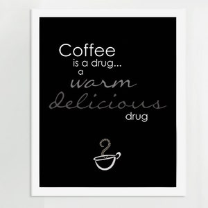 Coffee Art, Coffee Is A Drug, Kitchen Art Coffee Poster, Kitchen Art image 5