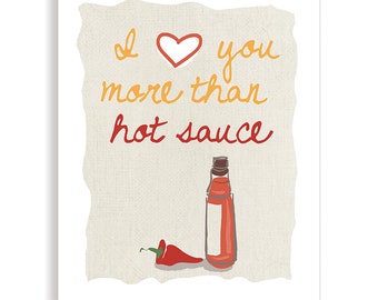 I Love You More Than Hot Sauce