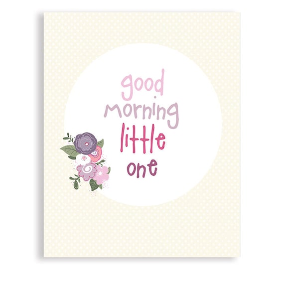 Good Morning Little One Baby Girl Nursery Art Baby Gift Etsy