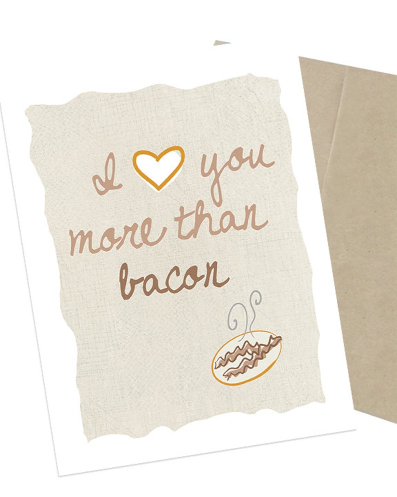 I Love You More Than Bacon, Bacon Card, Food Card, Funny Card, 5x7 image 1