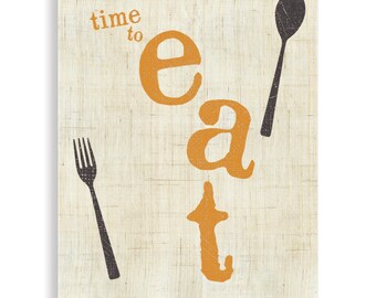 Time To Eat, Kitchen Art, Fun Kitchen Art, Kitchen Poster