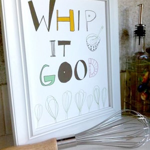 Whip It Good, Kitchen Art, Kitchen Poster image 3