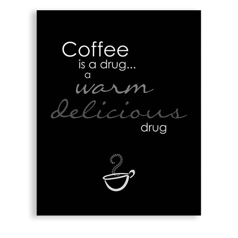 Coffee Art, Coffee Is A Drug, Kitchen Art Coffee Poster, Kitchen Art image 1