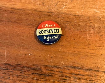 1940 FDR Campaign Button: I Want Roosevelt Again (Bastian Bros. Union Made)