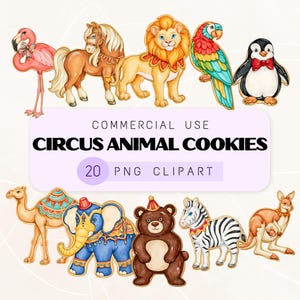May include: A collection of digital illustrations featuring circus animal cookies including a flamingo, horse, lion, parrot, penguin, camel, elephant, bear, zebra, and kangaroo. The text reads COMMERCIAL USE CIRCUS ANIMAL COOKIES 20 PNG CLIPART.