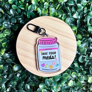 Take Your Meds Acrylic Keychain