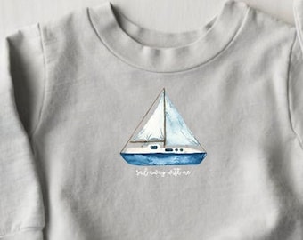 Toddler Sailboat - Sail Away With Me - Pullover Fleece Hoodie - Nautical Sweatshirt - Nantucket - Martha&#39;s Vineyard - Montauk - Cape Cod