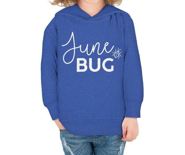 June Bug - Toddler Pullover Fleece Hoodie - Junie Bug - June Bug - Toddler Sweatshirt - Bug June Baby