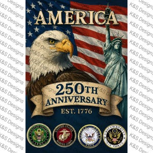 May include: A patriotic design with an American flag, a bald eagle, and the Statue of Liberty. The text reads "AMERICA" and "250TH ANNIVERSARY EST. 1776." Includes military branch emblems. A commemorative design.