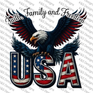 May include: A patriotic graphic featuring a bald eagle with outstretched wings, the text "Faith, Family, and Freedom," and the word "USA" in red, white, and blue. The eagle is perched above the letters, with a white background.