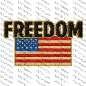May include: Embroidered patch featuring the word "FREEDOM" in black letters with gold trim above a stylized American flag. The flag has a blue field with gold stars and red and gold stripes.