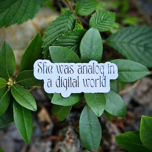 Analog Lovers Sticker • &quot;She was analog in a digital world&quot;