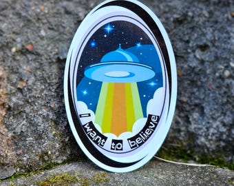 I Want to Believe  • Vinyl Sticker • X-files lovers