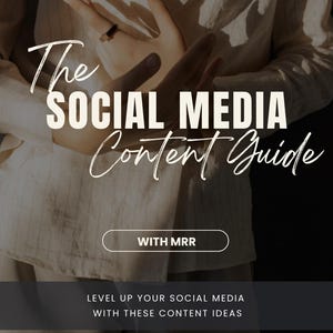 May include: A digital guide titled "The Social Media Content Guide" with the text "WITH MRR" and "LEVEL UP YOUR SOCIAL MEDIA WITH THESE CONTENT IDEAS". The image has a neutral color palette with a person in the background.