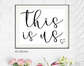 This Is Us print home decor printable art - INSTANT DOWNLOAD digital printable art