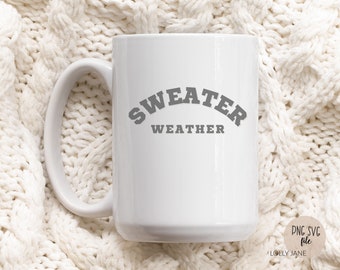 Sweater Weather PNG, Christmas png, Cricut PNG Sublimation, Mug PNG, png cut file, Mug Cut File png, Sweater Weather png, Christmas mug png