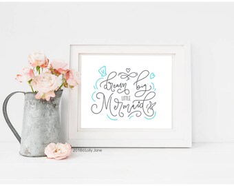 Dream Big Little Mermaid girls room decor printable art - INSTANT DOWNLOAD digital printable art
