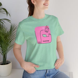 You Are Enough T-Shirt, Mental Health Shirt, Self Care Gift, Positive Quote Tee, Comfort Colors T-Shirt