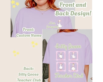 Silly Goose Teacher Club Shirt – Custom Name Comfort Colors® Tee for Kindergarten Teach, Thirdgrade Teach, or Any Grade Teacher