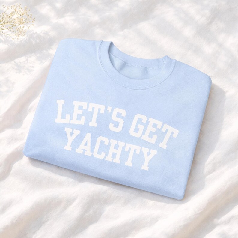 Boat Day Sweatshirt for Women, Nautical Boating Crewneck, Lake Day Outfit, Lets Get Yachty Sweatshirt, Boater Gift, Coastal Boat Sweatshirt image 5