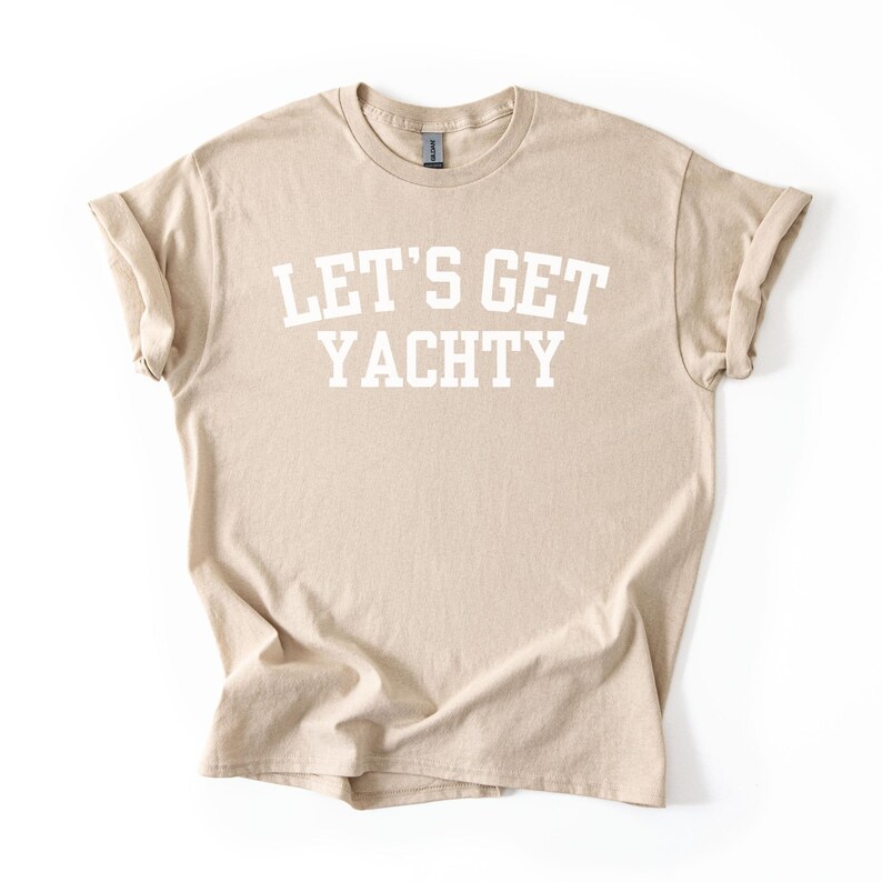 Boat Day Shirt - Nautical Women’s Tee Let’s Get Yachty - Cotton Material, Relaxed Fit, Yacht Trips and Lake Days afbeelding 8