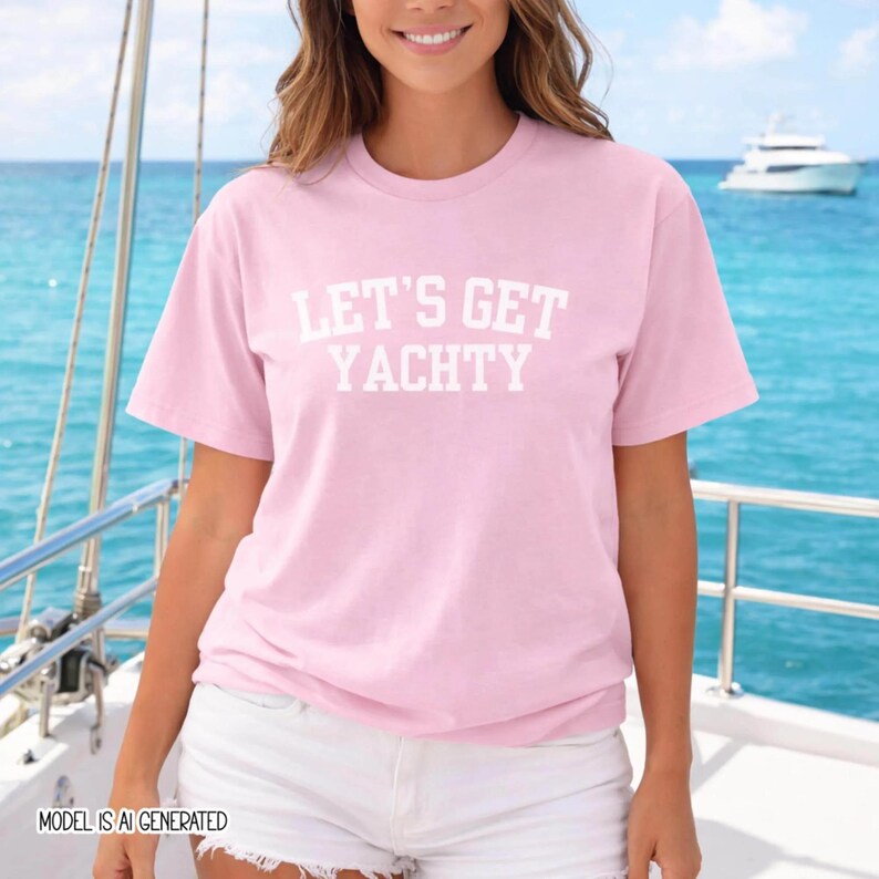 Boat Day Shirt - Nautical Women’s Tee Let’s Get Yachty - Cotton Material, Relaxed Fit, Yacht Trips and Lake Days afbeelding 3
