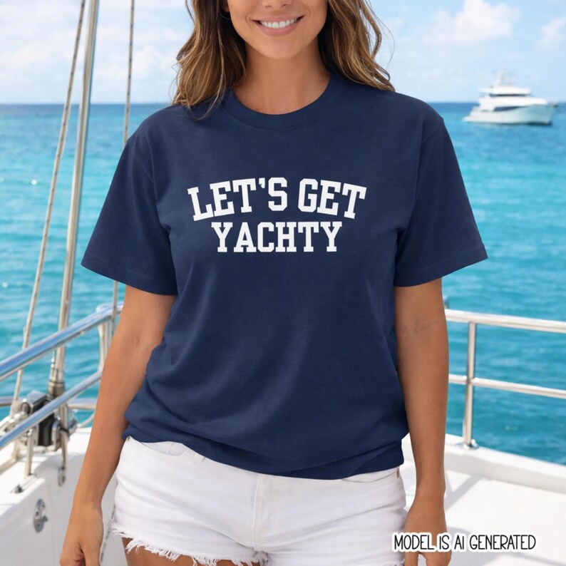 Boat Day Shirt - Nautical Women’s Tee Let’s Get Yachty - Cotton Material, Relaxed Fit, Yacht Trips and Lake Days afbeelding 2