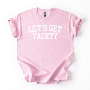 Boat Day Shirt - Nautical Women’s Tee Let’s Get Yachty - Cotton Material, Relaxed Fit, Yacht Trips and Lake Days afbeelding 7
