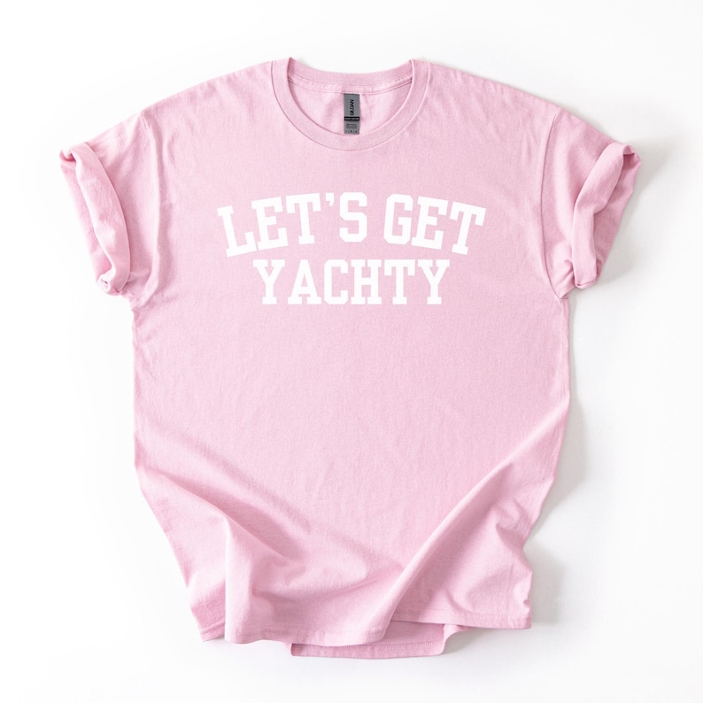 Boat Day Shirt - Nautical Women’s Tee Let’s Get Yachty - Cotton Material, Relaxed Fit, Yacht Trips and Lake Days afbeelding 7