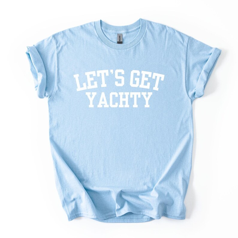 Boat Day Shirt - Nautical Women’s Tee Let’s Get Yachty - Cotton Material, Relaxed Fit, Yacht Trips and Lake Days afbeelding 5