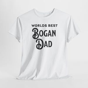Chemise pour papa Bogan, meilleur t-shirt pour papa Bogan au monde, cadeau drôle de fête des pères australiens, t-shirt pour papa australien, cadeau Bogan drôle pour lui