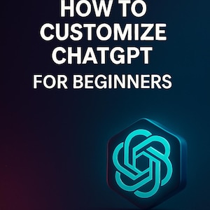 How to customize ChatGPT in 2 minutes