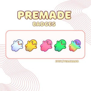 May include: An image showing five cartoon ghost badges in a row. Each badge is a different colour: light blue, yellow, pink, green, and rainbow. The text "PREMADE BADGES" is at the top, and "ETSY/PEACHANO" is at the bottom.