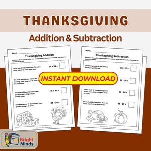 May include: Thanksgiving-themed addition and subtraction worksheets with illustrations of pumpkins, turkeys, and corn. The worksheets are labeled "Thanksgiving Addition" and "Thanksgiving Subtraction" with the text "Instant Download" across the center.