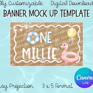 May include: A banner mock-up template with a brown background and a pool theme. The banner says "ONE MILLIE" with a blue and white inflatable ring, a pink flamingo float, and a yellow balloon. The text "Fully Customizable" and "Digital Download" are at the top.