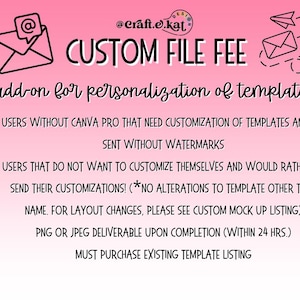 Könnte beinhalten: Rosa Grafik mit dem Text "CUSTOM FILE FEE" und "add-on for personalization of templates." Enthält Aufzählungspunkte, die Anpassungsdienste für Vorlagen detaillieren, einschließlich der Dateilieferung innerhalb von 24 Stunden.